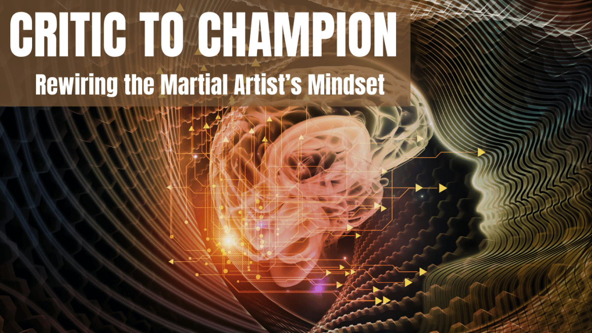 Critic to Champion: Rewiring the Martial Artist’s Mindset - Mala of Merit™